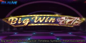Big-Win-777-Slot-on-Bajilive_-Timeless-Symbols-Fresh-Excitement.jpg