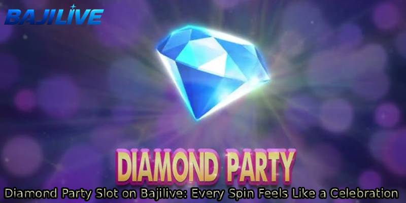 Diamond-Party-Slot-on-Bajilive_-Every-Spin-Feels-Like-a-Celebration.