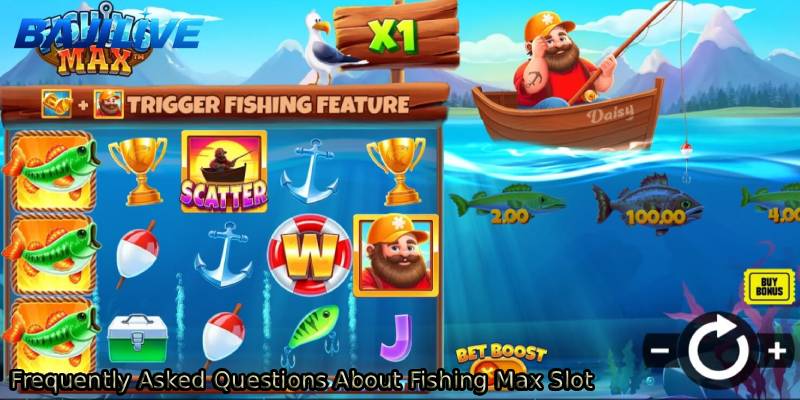 Frequently-Asked-Questions-About-Fishing-Max-Slot.
