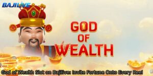 God-of-Wealth-Slot-on-Bajilive_-Invite-Fortune-Onto-Every-Reel.
