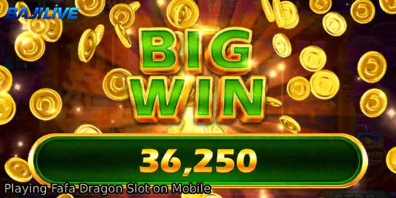Playing-Fafa-Dragon-Slot-on-Mobile.